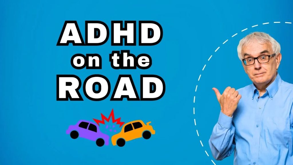 Bad Driving and ADHD ADD